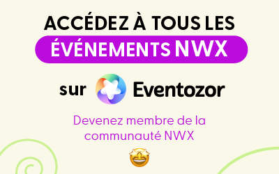 Rejoignez la communauté Eventozor pour ne rien manquer des événements NWX