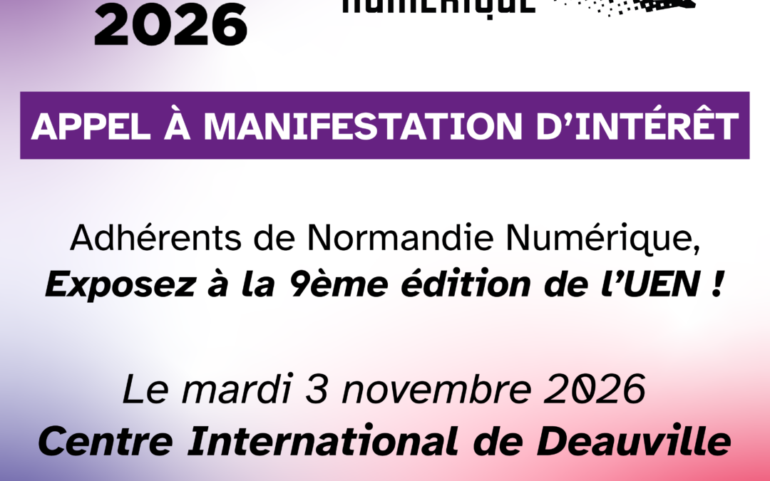 Exposez à l’Université des Entrepreneurs Normands 2026 avec Normandie Numérique